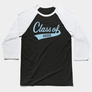 Class Of 2025 (School’s Out / Graduation / Sky Blue) Baseball T-Shirt